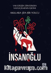 Akıllara Şifa Bir Yolcu: İnsanoğlu
