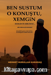 Ben Sustum O Konuştu Xemgin'in Hikayesi