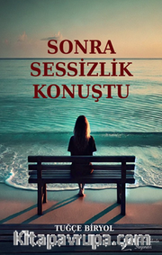 Sonra Sessizlik Konuştu