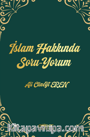 İslam Hakkında Soru-Yorum