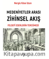 Medeniyetler Arası Zihinsel Akış Felsefi Eserlerin Tercümesi