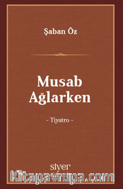 Musab Ağlarken