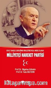 Devlet Bahçeli Liderliğinde Birleştirici Hilal Modeli Olarak Milliyetçi Hareket Partisi