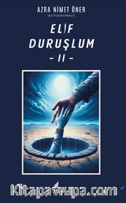 Elif Duruşlum-II- Kuyudakimavi