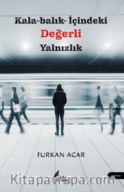 Kala-Balık - İçindeki Değerli Yalnızlık
