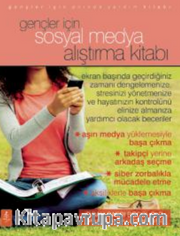 Gençler İçin Sosyal Medya Alıştırma Kitabı / The Social Media Workbook For Teens