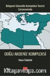Bölgesel Güvenlik Kompleksi Teorisi Çerçevesinde & Doğu Akdeniz Kompleksi