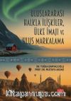 Uluslararası Halkla İlişkiler, Ülke İmajı ve Ulus Markalama