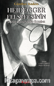 Heidegger Felsefesinin Sözde Somutluğu Üzerine 