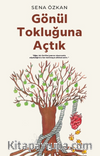 Gönül Tokluğuna Açtık
