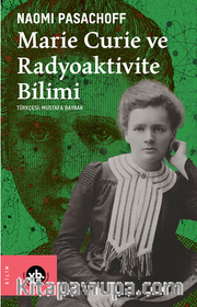 Marie Curie ve Radiaktivite Bilimi