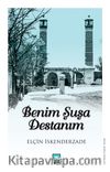 Benim Şuşa Destanım