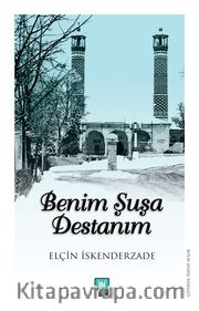 Benim Şuşa Destanım