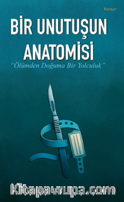 Bir Unutuşun Anatomisi