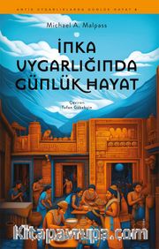 İnka Uygarlığında Günlük Hayat