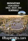 Muvazzah (Açıklamalı) Oruç, Zekat, Hac İlmihali