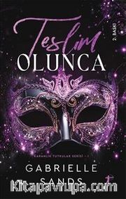 Teslim Olunca / Karanlık Tutkular Serisi 1