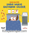 Kahve Baykuş Hastanede Kalıyor