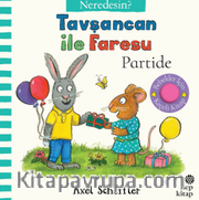 Tavşancan ile Faresu Partide – Neredesin? (Keçe Kapakçıklı Kitap)