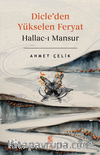 Dicle'den Yükselen Feryat Hallac-ı Mansur