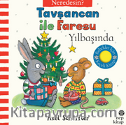 Tavşancan ile Faresu Yılbaşında – Neredesin? (Keçe Kapakçıklı Kitap)
