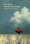 Benden Bir Şeyler -Somethings From Me