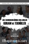 Aile Danışmanlığı Kullanılan Kuram ve Teknikleri - Vakalarla Zenginleştirilmiş