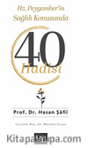 Hz. Peygamber'in Sağlık Konusunda 40 Hadisi