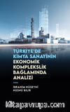 Türkiye'de Kimya Sanayinin Ekonomik Komplekslik Bağlamında Analizi