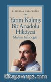 Yarım Kalmış Bir Anadolu Hikayesi Muhsin Yazıcıoğlu