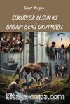 Şükürler Olsun ki Babam Beni Okutmadı