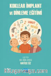 Koklear İmplant ve Dinleme Eğitimi