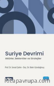 Suriye Devrimi - Aktörler, Beklentiler ve Stratejiler