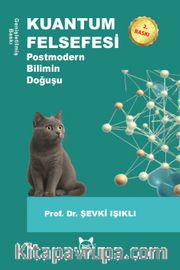 Kuantum Felsefesi <br /> Postmodern Bilimin Doğuşu