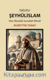 İskilipli Şeyhülislam Hacı Mustafa Sunullah Efendi 