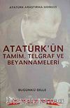 Atatürk'ün Tamim, Telgraf ve Beyannameleri 4