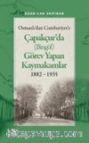 Osmanlı'dan Cumhuriyet'e Çapakçur'da (Bingöl) Görev Yapan Kaymakamlar 1882-1935