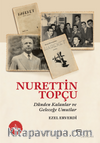 Nurettin Topçu & Dünden Kalanlar ve Geleceğe Umutlar