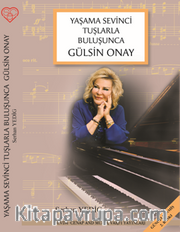 Yaşama Sevinci Tuşlarla Buluşunca Gülsin Onay