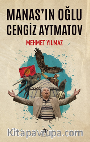 Manas'ın Oğlu Cengiz Aytmatov