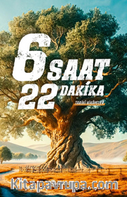 6 Saat 22 Dakika  Tarihi Hikayeler