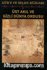 Gür'z ve Selen Rüzgarı Üst Akıl ve Gizli Dünya Ordusu