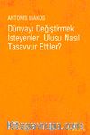Dünyayı Değiştirmek İsteyenler, Ulusu Nasıl Tasavvur Ettiler?