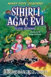Sihirli Ağaç Evi -Çizgi Roman- 6: Amazon Macerası