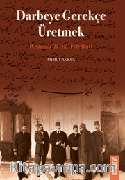 Darbeye Gerekçe Üretmek (Osmanlı'da Hal' Fetvaları)
