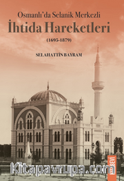 Osmanlı'da Selanik Merkezli İhtida Hareketleri (1695-1879)