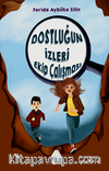 Dostluğun İzleri Ekip Calışması