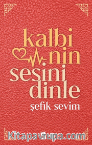 Kalbinin Sesini Dinle 