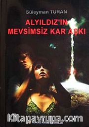 Alyıldız'ın Mevsimsiz Aşkı