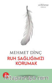 Ruh Sağlığımızı Korumak